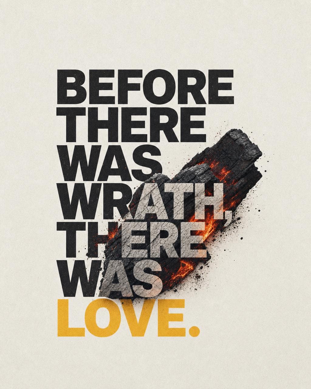Sermon graphic: Wrath is not where the story starts. God's love is not a reaction to anything we did. It is the foundation everything else stands on. Rest in that today. #SermonQuote #GodIsLove #TheGospel #SundayTruth