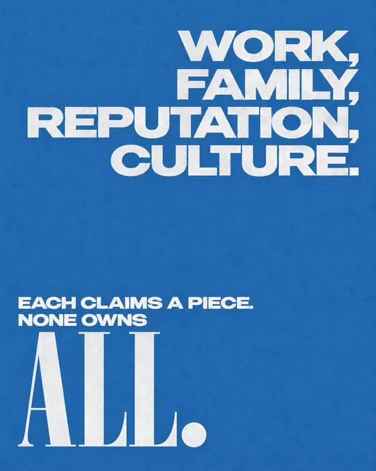 Slide 2: Work, family, reputation, culture. Each claims a piece. None owns all.